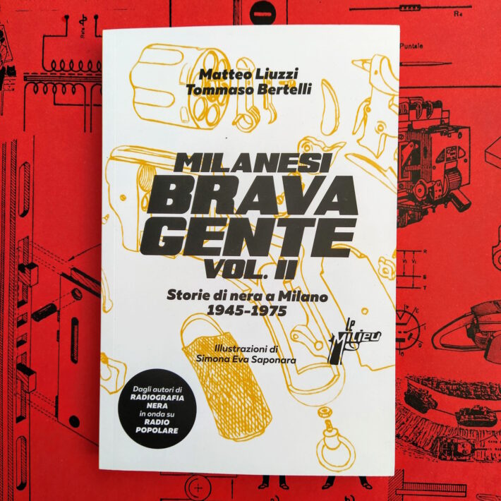 Matteo Liuzzi, Tommaso Bertelli e Simona Eva Saponara_Milanesi brava gente vol. 2