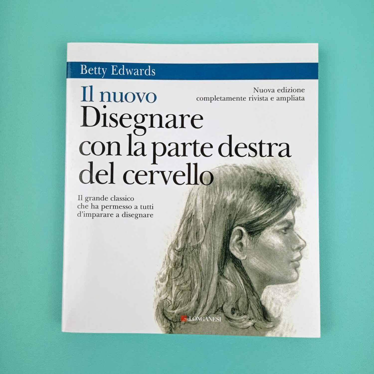 Il nuovo Disegnare con la parte destra del cervello di Betty Edwards,  Longanesi, Paperback - Anobii